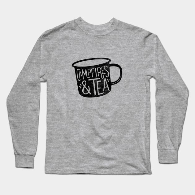 CAMPFIRES & TEA Long Sleeve T-Shirt by cabinsupply